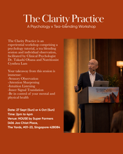 Load image into Gallery viewer, The Clarity Practice - A Psychology x Tea-Blending Workshop